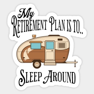My Retirement Plan... Sticker
